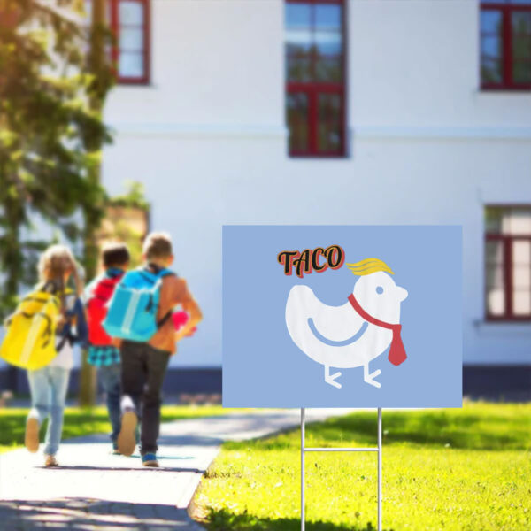 Anti-Trump-TACO-Yard-Sign,-Trump-Always-Chickens-Out-Sign,-Funny-Political-Sign,-Anti-MAGA-Chicken-Sign