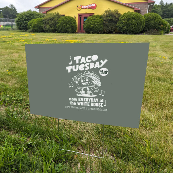 Anti-Trump-Yard-Sign,-Let's-Go-TACO-Comfort-Colors®-Tshirt-Funny-Protest-Sign,-Fuck-Trump-FDT-Signs