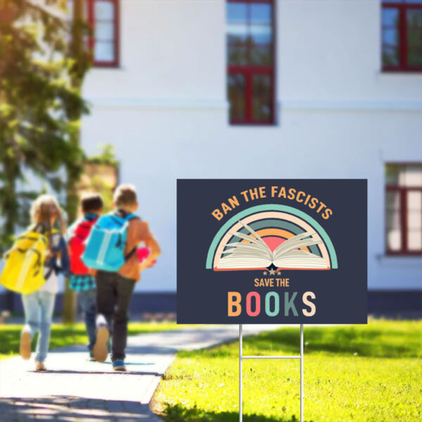 Ban-The-Fascists-Save-The-Books-Yard-Sign-usa