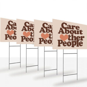 Care-About-Other-People-Yard-Sign,-Social-Justice-Sign,-Liberal,-Anti-Trump