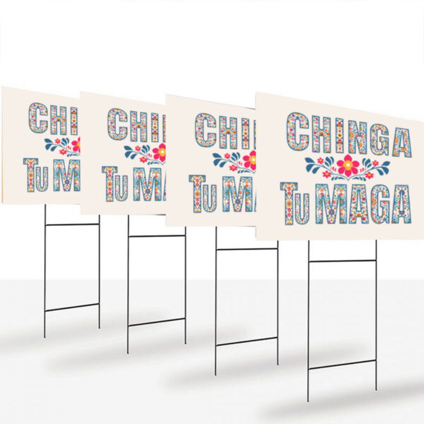 Chinga-Tu-MAGA-Anti-Trump-Yard-Sign,-Immigrants-Rights-Yard-Sign