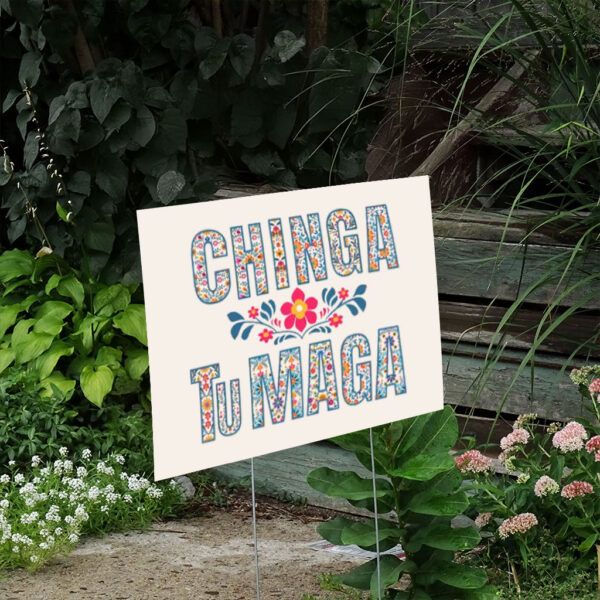 Chinga-Tu-MAGA-Anti-Trump-Yard-Sign,-Immigrants-Rights-Yard-Sign-us
