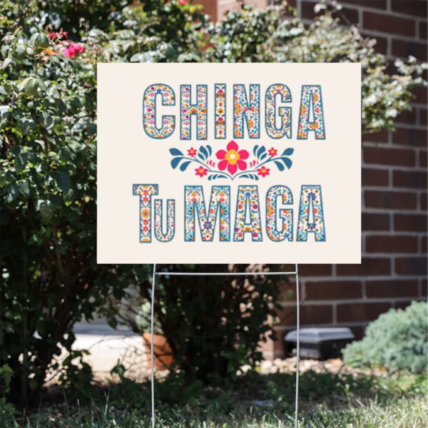 Chinga-Tu-MAGA-Anti-Trump-Yard-Sign,-Immigrants-Rights-Yard-Sign-usa