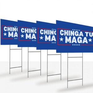 Chinga-Tu-MAGA-Yard-Sign-Anti-Trump-usa