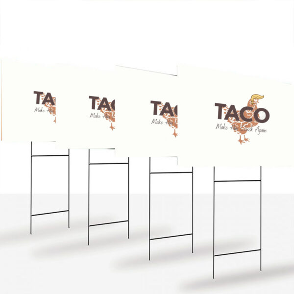 Comfort-Colors®-Anti-Trump-Taco-Yard-Sign-–-Trump-Always-Chickens-Out