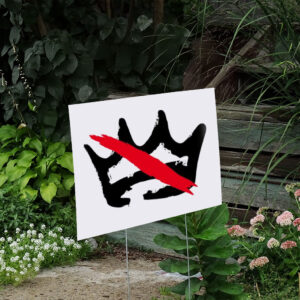 Crown-No-Kings-Yard-Sign,-Anti-Trump-Sign,-No-Kings-In-Americ-Signs