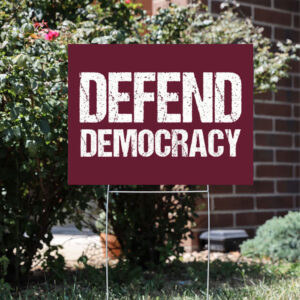 Defend-Democracy-Yard-Sign,-Anti-Trump-Yard-Sign