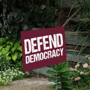 Defend-Democracy-Yard-Sign,-Anti-Trump-Yard-Signs
