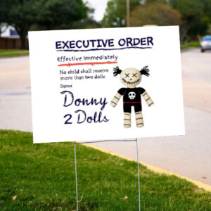 Donny-2-Dolls-Yard-Sign,-Trump-Tariffs-Did-That-Sign,-Anti-Trump-Sign-us