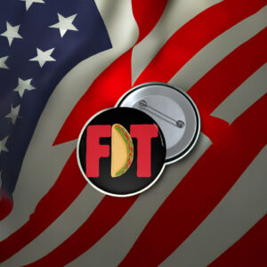 FDT TACO Pin Buttons Trump Always Chickens Out Pins