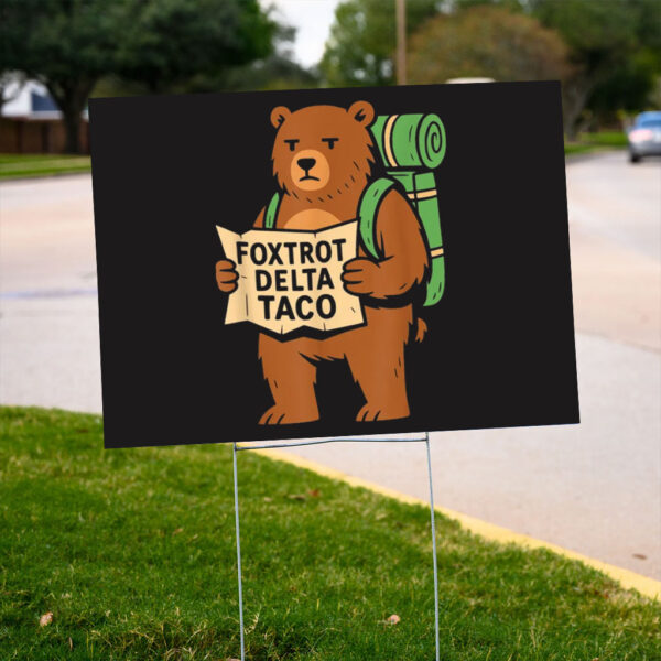 FOXTROT-DELTA-TACO-Yard-Sign,-Resistance-Political-Protest-Sign,-Resist-Bear-Sign-us