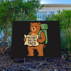 FOXTROT-DELTA-TACO-Yard-Sign,-Resistance-Political-Protest-Sign,-Resist-Bear-Sign-usa