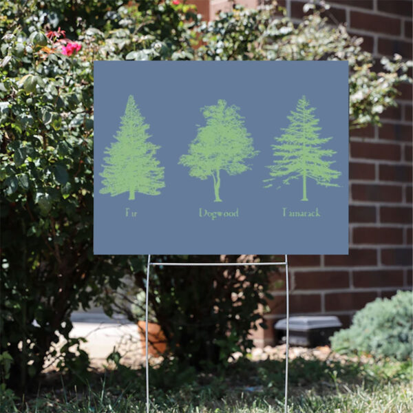 Fir-Dogwood-Tamarack-Yard-Sign,-Anti-Trump-Nature-Sign,-National-Park-Style-Sign-usa