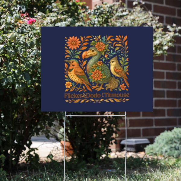 Flicker-Dodo-Titmouse-Yard-Sign,-Anti-Maga-Bird,-Subtle-Anti-Trump-Sign,-Gift-for-Democrat-usa