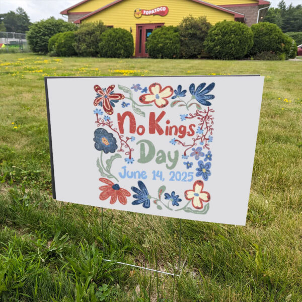 Floral-No-Kings-Day-June-14-Yard-Sign,-No-Kings-In-America-Sign,-No-Faux-King-Way-us