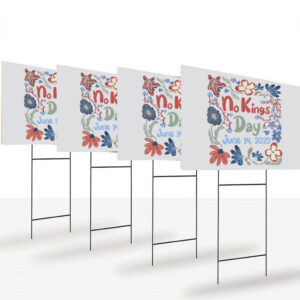 Floral-No-Kings-Day-June-14-Yard-Sign,-No-Kings-In-America-Sign,-No-Faux-King-Way-usa