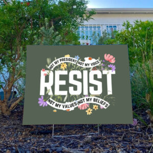 Floral-Resist-Yard-Sign,-Wildflower-Protest-Sign,-Civil-Rights-Social-Justice