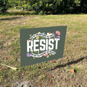 Floral-Resist-Yard-Sign,-Wildflower-Protest-Sign,-Civil-Rights-Social-Justice-us