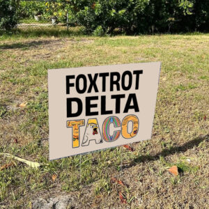 Foxtrot-Delta-Taco-Anti-Trump-Yard-Sign,-Taco-Trump-Tariff-Parody-us