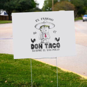 Funny-Anti-Trump-Taco-Yard-Sign,-8647-Trump-Always-Chickens-Out,-Not-So-Subtle-Political-Protest-Sign-us