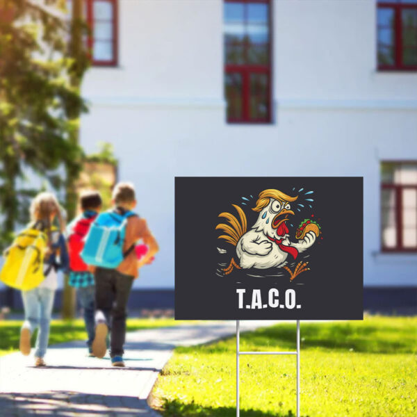Funny-Chicken-TACO-Yard-Sign,-Political-Humor-Sign-Satire-usa