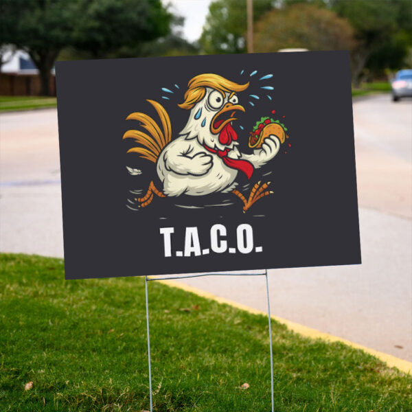 Funny-Chicken-TACO-Yard-Sign,-Political-Humor-Sign-Satires