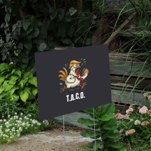 Funny-Chicken-TACO-Yard-Sign-Trump-Always-Chickens-Out-Meme-Sign-Political-Humor-us