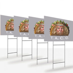 Funny-Donald-Trump-Taco-Yard-Sign,-Trump-Always-Chickens-Out-Sign-usa