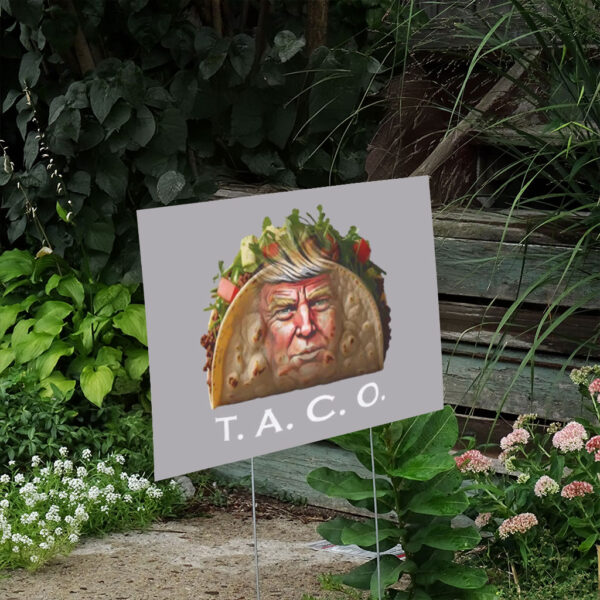 Funny-Donald-Trump-Taco-Yard-Sign,-Trump-Always-Chickens-Out-Signs