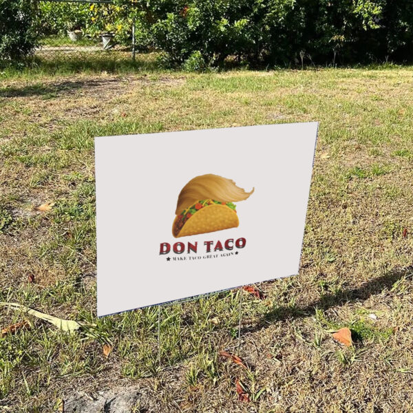 Funny-Taco-Trump-Yard-Sign,-Make-Tacos-Great-Again-Sign,-Political-Humors