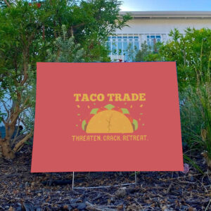 Funny-Taco-Yard-Sign,-Taco-Trading-Sign,-Anti-Fascist-Protest-Sign-Political-Activist-Gift-usa