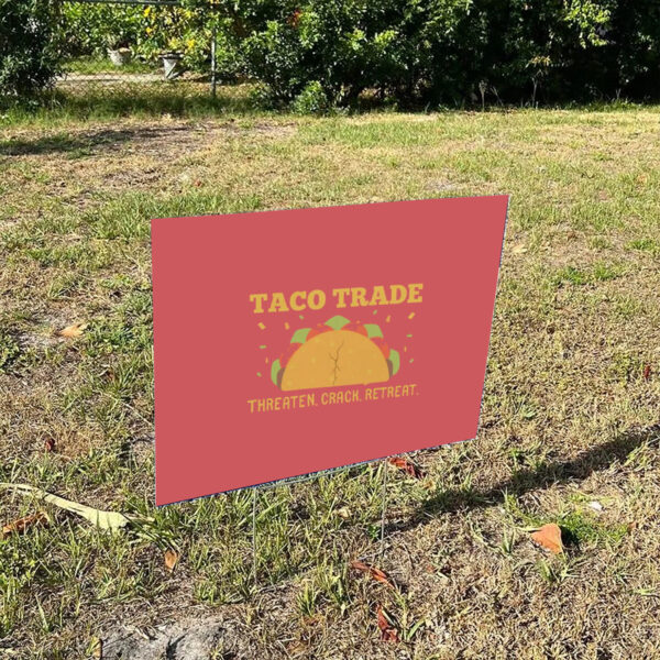 Funny-Taco-Yard-Sign,-Taco-Trading-Sign,-Anti-Fascist-Protest-Sign-Political-Activist-Gifts