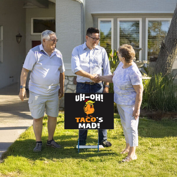 Funny-Uh-oh-Taco's-Mad-Yard-Sign,-Trump-Taco-Sign,-Trump-Always-Chickens-Out-us