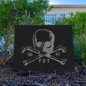 Goth-Subtle-Fuck-Trump-Yard-Sign-8647-FDT-Skull-Crossbones-Sign