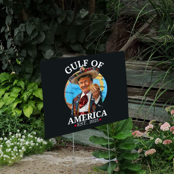 Gulf-of-America-Yard-Sign,-Trump-With-Tacos-Sign,-Funny-American-Gulf-Coast-us