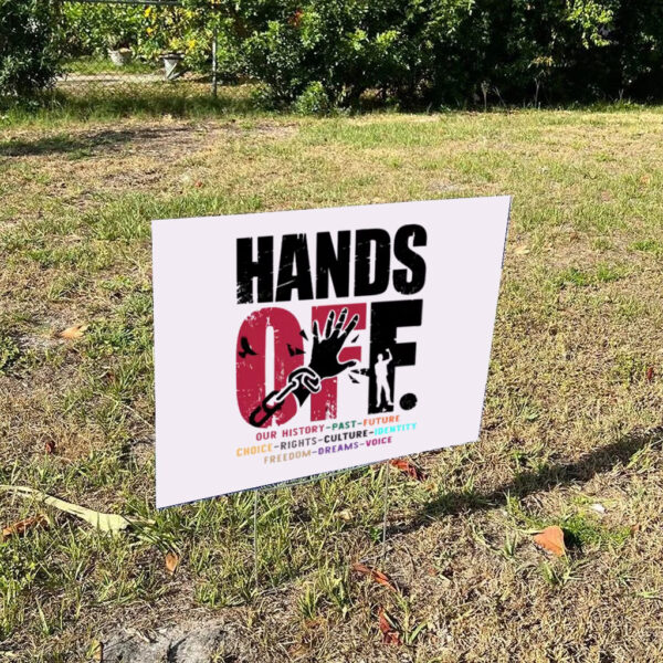 Hands-Off-Protest-Yard-Sign,-Political-Activisms
