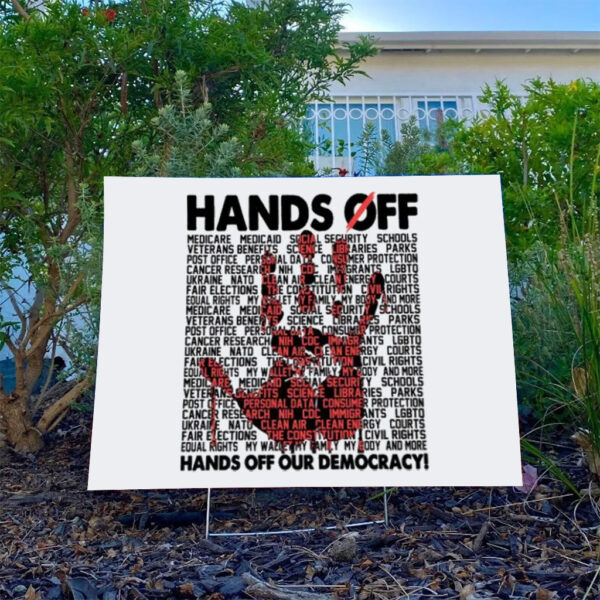 Hands-Off-Yard-Sign,-Anti-Trump-Sign,-Hands-Off-Our-Democracy-Sign