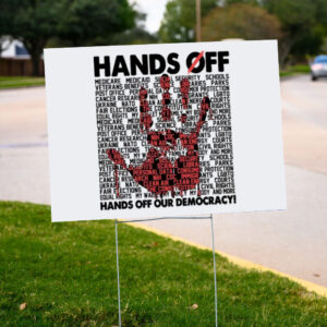 Hands-Off-Yard-Sign,-Anti-Trump-Sign,-Hands-Off-Our-Democracy-Signs