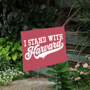 I-Stand-With-Harvard-Yard-Sign,-Hands-Off-Harvard-Shirt,-Anti-Trump-Sign-us