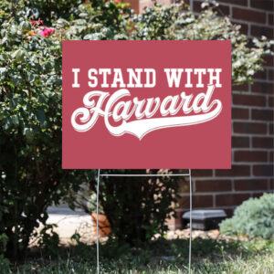 I-Stand-With-Harvard-Yard-Sign,-Hands-Off-Harvard-Shirt,-Anti-Trump-Sign-usa
