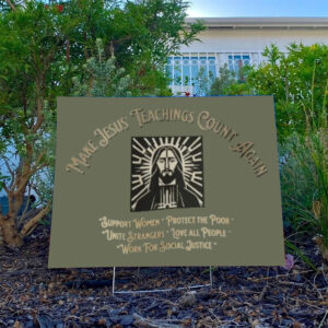 Jesus-Yard-Sign,-Christian-Social-Justice,-Anti-Trump-usa