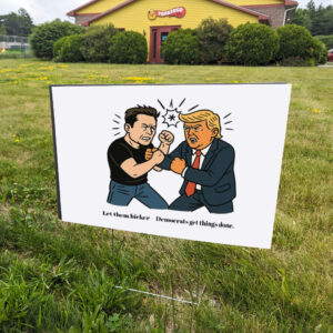 Let-them-bicker-—-Democrats-get-things-done-Yard-Sign-us