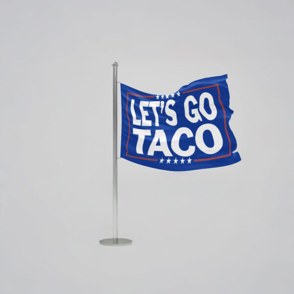 Let's Go TACO - Double Sided Anti-Trump Political Flag