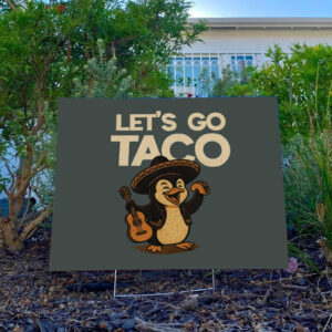 Let's-Go-TACO-Yard-Sign,-Trump-Always-Chickens-Out-Sign,-Liberal-Progressive-Political-Humor-Protest-Activist-usa