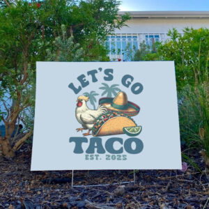 Let's-Go-TACO-Yard-Sign,-Trump-Always-Chickens-Out-Sign-usa