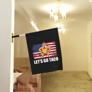 Let's-Go-Taco-Flag-Funny-Donald-Trump-Always-Chickens-Out-Flags