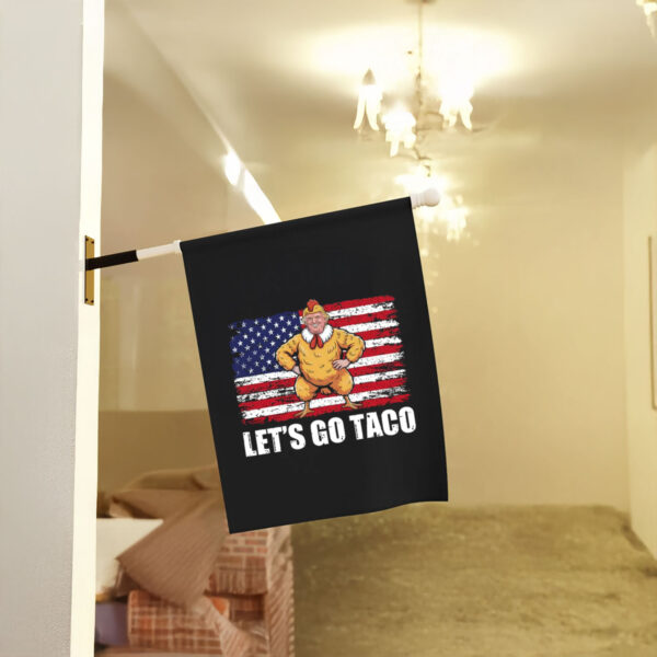 Let's-Go-Taco-Flag-Funny-Donald-Trump-Always-Chickens-Out-Flags
