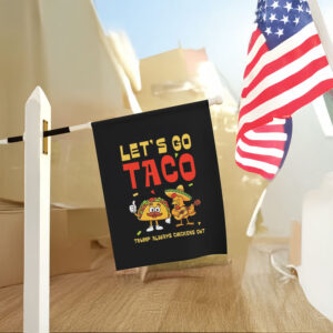 Let's-Go-Taco-Flag-Trump-Always-Chickens-OUt-Flag-Anti-Trump-Flag-Anti-MAGA-Flag-usa