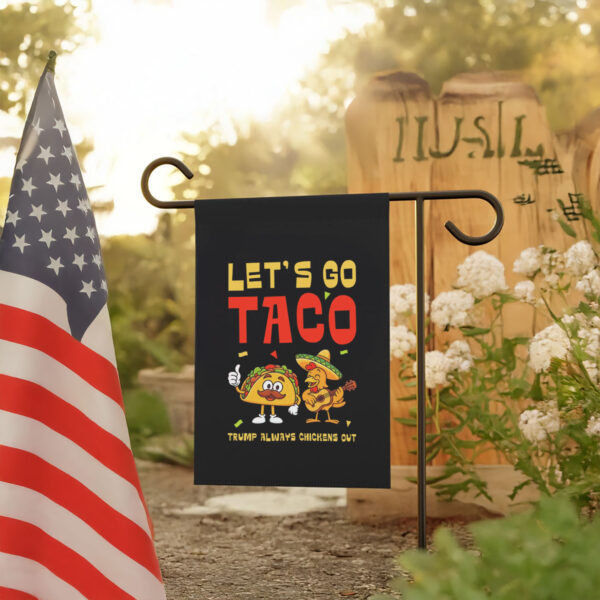 Let's-Go-Taco-Flag-Trump-Always-Chickens-OUt-Flag-Anti-Trump-Flag-Anti-MAGA-Flags