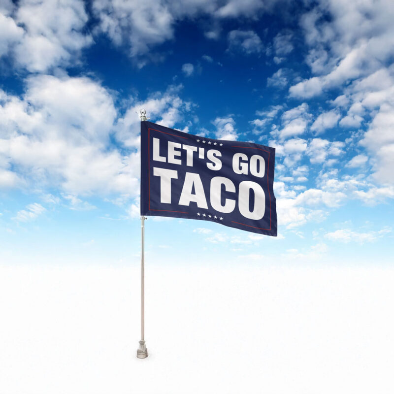 Let's Go Taco Flag, Trump Taco Trade Flag